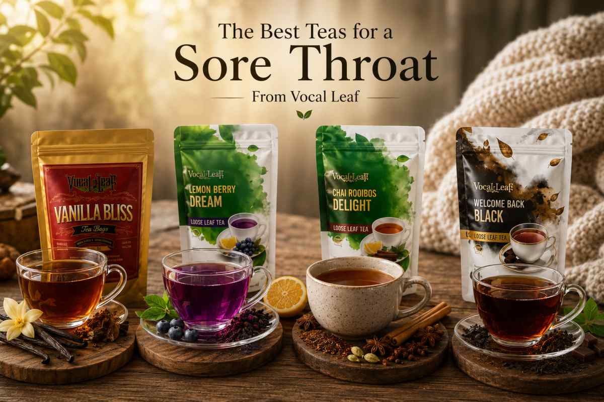 The Best Teas for a Sore Throat From Vocal Leaf